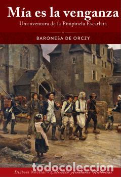 Libros: MIA ES LA VENGANZA - BARONESA DE ORCZY, - Foto 1