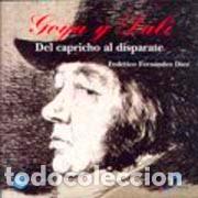 Libros: GOYA Y DALI - FERN&Aacute;NDEZ D&Iacute;EZ, FEDERICO,