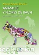 Libros: ANIMALES Y FLORES DE BACH - PARAMIO MIRANDA, ANTONIO, - Foto 1