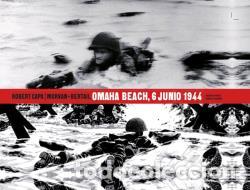Libros: OMAHA BEACH, 6 JUNIO 1944 - ROBERT CAPA / MORRAN / BERTAIL, - Foto 1
