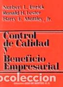 Libros: CONTROL DE CALIDAD Y BENEFICIO EMPRESARIAL - ENRICK, NORBERT L., - Foto 1
