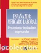 Libros: ESPA&Ntilde;A 2010: MERCADO LABORAL - JIM&Eacute;NEZ, ALFONSO, - Foto 1