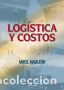 Libros: LOG&Iacute;STICA Y COSTOS - MAULE&Oacute;N TORRES, MIKEL, - Foto 1