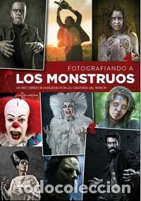 Libros: FOTOGRAFIANDO A LOS MONSTRUOS - MEDINA, GUILLEM, - Foto 1