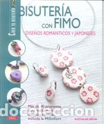 Libros: BISUTERIA CON FIMO DISE&Ntilde;OS ROMANTICOS Y JAPON - BRUN, MATHILDE, - Foto 1