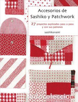 Libros: ACCESORIOS DE SASHIKO Y PATCHWORK - SASHIKONAMI, - Foto 1