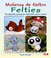 Libros: MU&Ntilde;ECOS DE FIELTRO FELTIES - PAILLOUX,NELLY, - Foto 1
