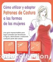 Libros: COMO UTILIZAR Y ADAPTAR PATRONES DE COSTURA - KNIGHT, LORNA, - Foto 1