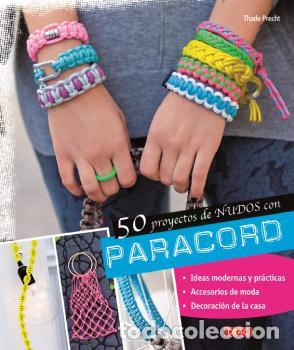 Libros: 50 PROYECTOS DE NUDOS CON PARACORD - PRECHT, THADE - Foto 1