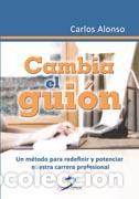 Libros: CAMBIA EL GUI&Oacute;N - ALONSO RODR&Iacute;GUEZ, CARLOS, - Foto 1