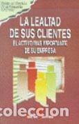 Libros: LA LEALTAD DE SUS CLIENTES - MARKETING PUBLISHING, - Foto 1