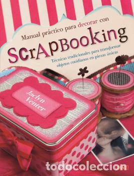 Libros: MANUAL PRACTICO PARA DECORAR CON SCRAPBOOKING - VENTER, JACLYN - Foto 1