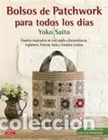 Libros: BOLSOS DE PATCHWORK PARA TODOS LOS D&Iacute;AS - SAITO, YOKO - Foto 1