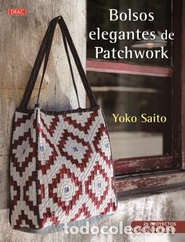 Libros: BOLSOS ELEGANTES DE PATCHWORK - YOKO, SAITO, - Foto 1