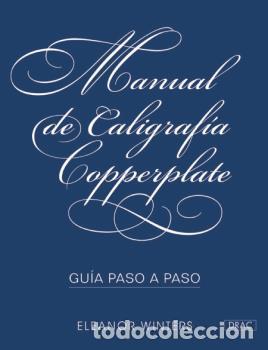 Libros: MANUAL DE CALIGRAF&Iacute;A COPPERPLATE - WINTERS, ELEANOR, - Foto 1