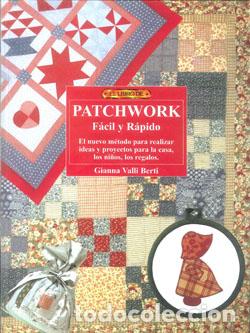 Libros: PATCHWORK FACIL Y RAPIDO - VALLI BERTI GIANNA, - Foto 1