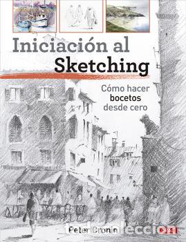 Libros: INICIACI&Oacute;N AL SKETCHING - CRONIN, PETER - Foto 1