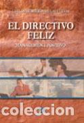 Livros em segunda m&atilde;o: EL DIRECTIVO FELIZ - HERREROS DE LAS CUEVAS, CARLOS,