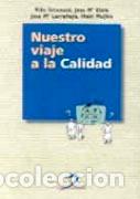 Libros: NUESTRO VIAJE A LA CALIDAD - INTXAUSTI, KIKE, - Foto 1