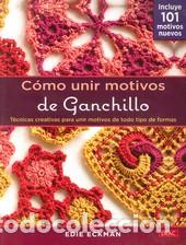 Libros: COMO UNIR MOTIVOS DE GANCHILLO - ECKMAN, EDIE, - Foto 1