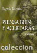 Libros: PIENSA BIEN Y ACERTAR&Aacute;S. 2A ED. - IBARZ&Aacute;BAL, EUGENIO, - Foto 1