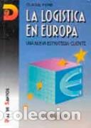 Libros: LA LOG&Iacute;STICA EN EUROPA - FIORE, CLAUDE, - Foto 1