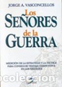 Libros: LOS SE&Ntilde;ORES DE LA GUERRA - VASCONCELLOS E SH&Aacute;, JORGE ALBE, - Foto 1