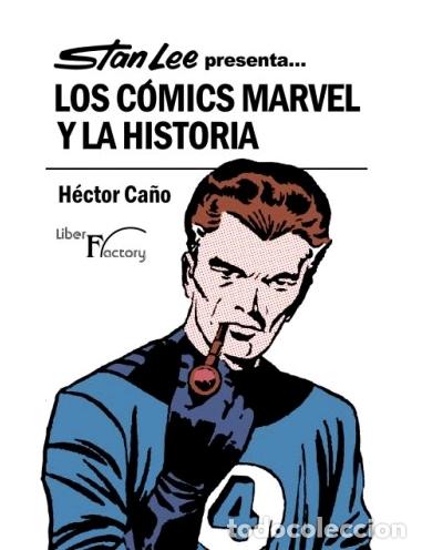Libros: STAN LEE PRESENTA...LOS C&Oacute;MICS MARVEL Y LA HISTORIA - CA&Ntilde;O, HECTOR, - Foto 1