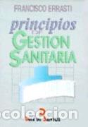 Libros: PRINCIPIOS DE GESTI&Oacute;N SANITARIA - ERRASTI, FRANCISCO, - Foto 1