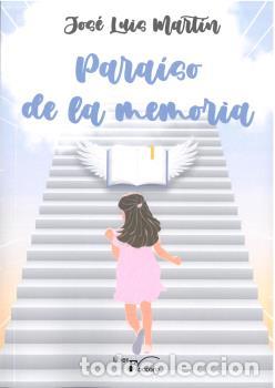 Libros: PARA&Iacute;SO DE LA MEMORIA - MART&Iacute;N S&Aacute;NCHEZ, JOS&Eacute; LUIS - Foto 1