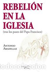 Libros: REBELION EN LA IGLESIA - ARANDILLAS, ANTONIO, - Foto 1