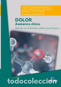 Libros: DOLOR. ASISTENCIA CL&Iacute;NICA 2&ordf; EDICI&Oacute;N - L&Oacute;PEZ ESPINO, MANUEL, - Foto 1