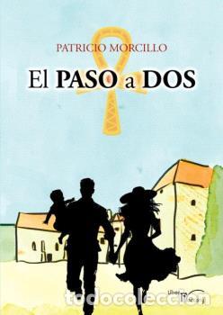Libros: EL PASO A DOS - MORCILLO, PATRICIO, - Foto 1