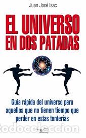 Libros: UNIVERSO EN DOS PATADAS EL - ISAC, JUAN JOSE, - Foto 1
