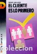 Libros: EL CLIENTE ES LO PRIMERO - WALKER, DAVID H., - Foto 1