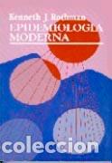 Libros: EPIDEMIOLOG&Iacute;A MODERNA - ROTHMAN, KENNETH J., - Foto 1