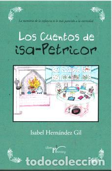 Libros: LOS CUENTOS DE ISA-PETRICOR - HERNANDEZ GIL, ISABEL, - Foto 1