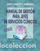 Libros: MANUAL DE GESTI&Oacute;N PARA JEFES DE SERVICIOS CL&Iacute;NICOS - JIM&Eacute;NEZ JIM&Eacute;NEZ, JOS&Eacute;, - Foto 1