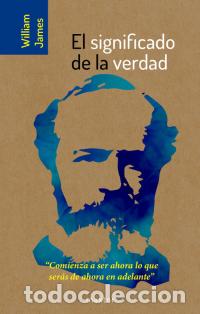 Libros: EL SIGNIFICADO DE LA VERDAD - JAMES, WILLIAM, - Foto 1