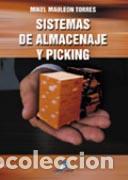 Libros: SISTEMAS DE ALMACENAJE Y PICKING - MAULE&Oacute;N TORRES, MIKEL, - Foto 1