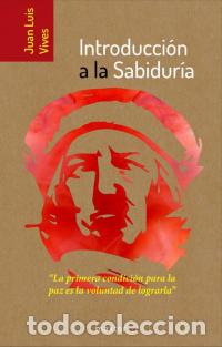 Libros: INTRODUCCI&Oacute;N A LA SABIDUR&Iacute;A - VIVES, JUAN LUIS, - Foto 1
