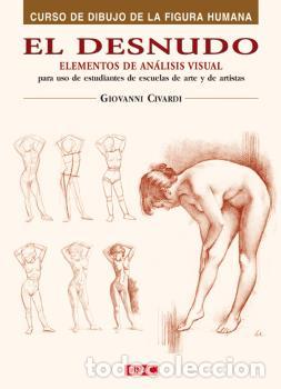 Libros: EL DESNUDO. ELEMENTOS DE AN&Aacute;LISIS VISUAL - CIVARDI, GIOVANNI, - Foto 1