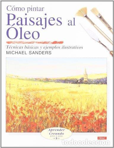 Libros: COMO PINTAR PAISAJES OLEO - SANDERS MICHAEL, - Foto 1