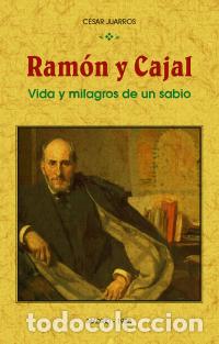 Libros: RAM&Oacute;N Y CAJAL - JUARROS, C&Eacute;SAR, - Foto 1