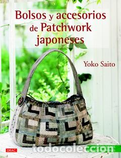 Libros: BOLSOS Y ACCESORIOS DE PATCHWORK JAPONESES - SAITO, YOKO - Foto 1