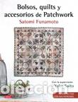 Libros: BOLSOS QUILTS Y ACCESORIOS DE PATCHWORK - FUNAMOTO, SATOMI, - Foto 1