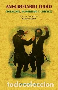 Libros: ANECDOTARIO JUD&Iacute;O - LIACHO, L&Aacute;ZARO - Foto 1