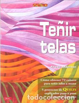 Libros: TE&Ntilde;IR TELAS - ANDERSON, FRIEDA, - Foto 1