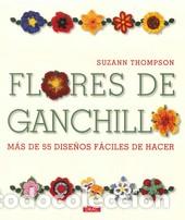 Libros: FLORES DE GANCHILLO - THOMPSON, SUZANN, - Foto 1