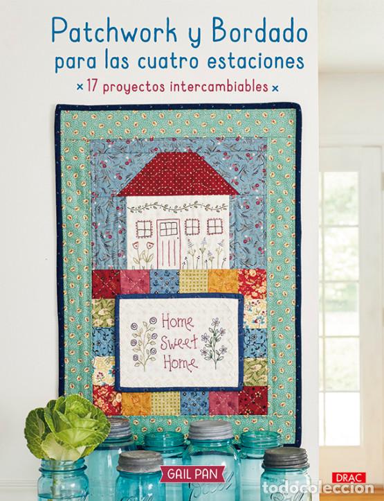 Libros: PATCHWORK Y BORDADO PARA LAS CUATRO ESTACIONES - PAN, GAIL, - Foto 1